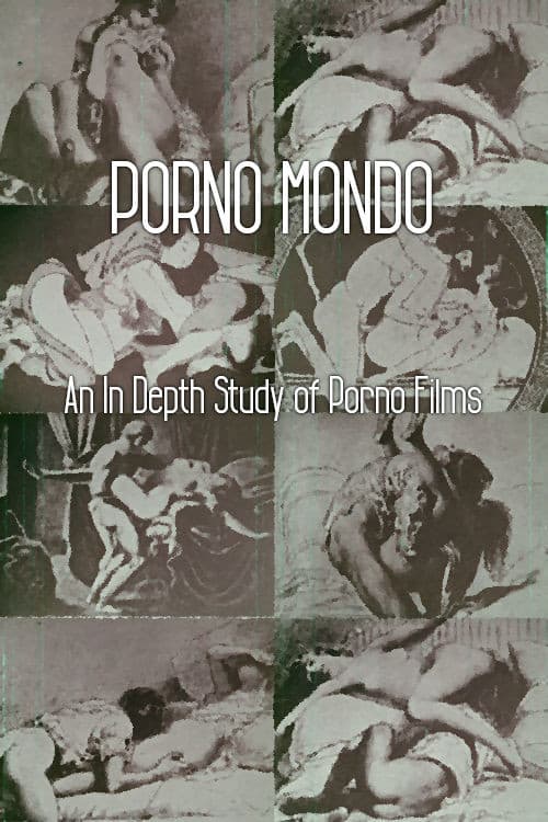 Постер: Porno Mondo: An In Depth Study of Porno Films