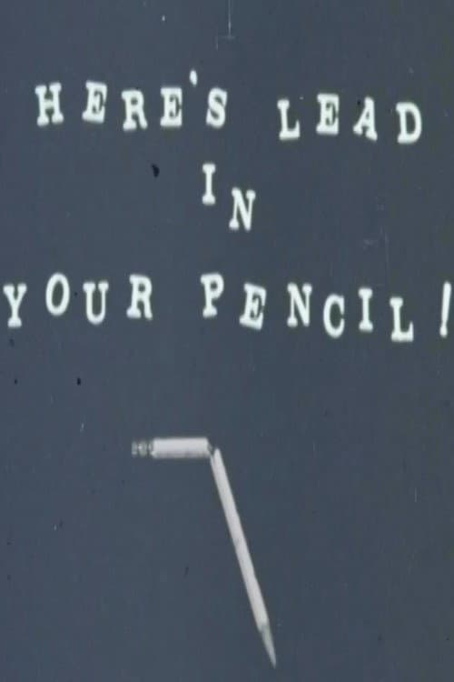 Постер: Here's Lead in Your Pencil!