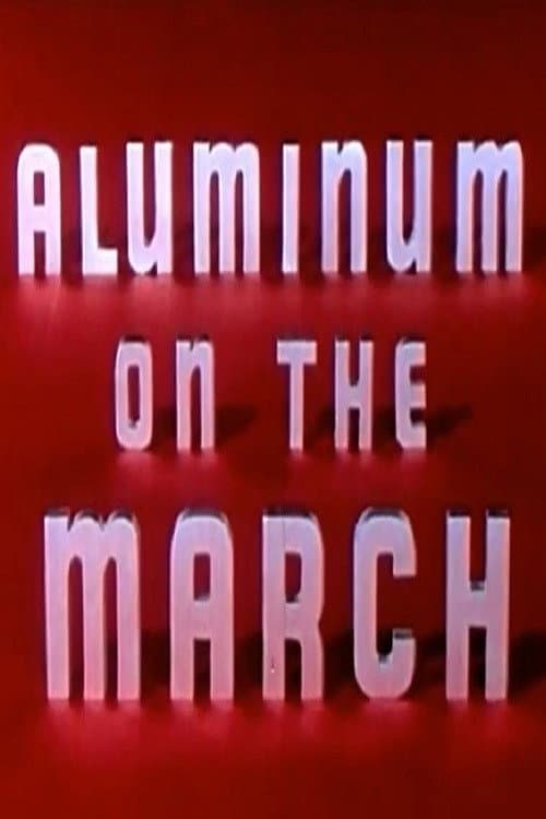 Постер: Aluminum on the March