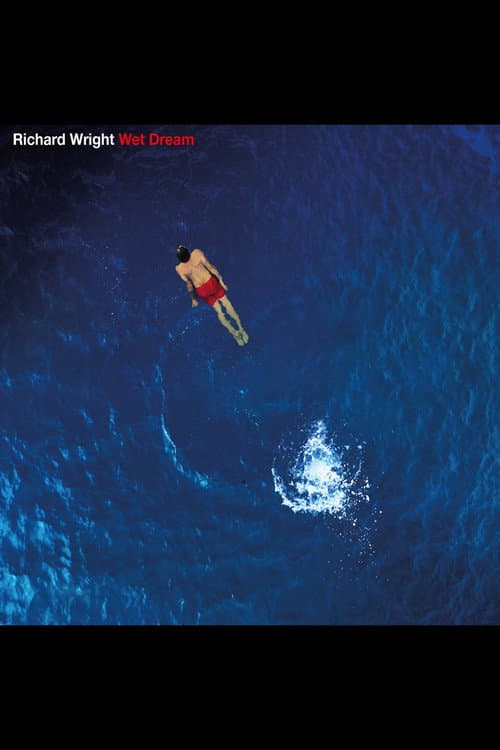 Постер: Richard Wright: Wet Dream (remixed & remastered)