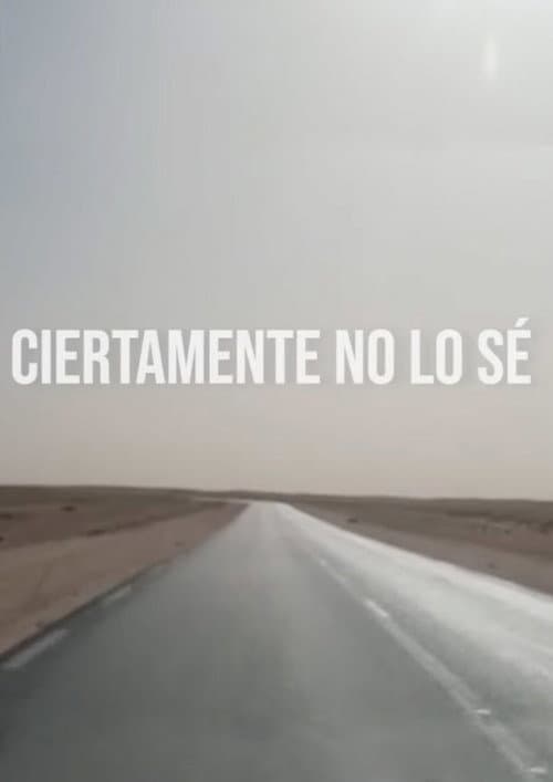 Постер: Ciertamente no lo sé