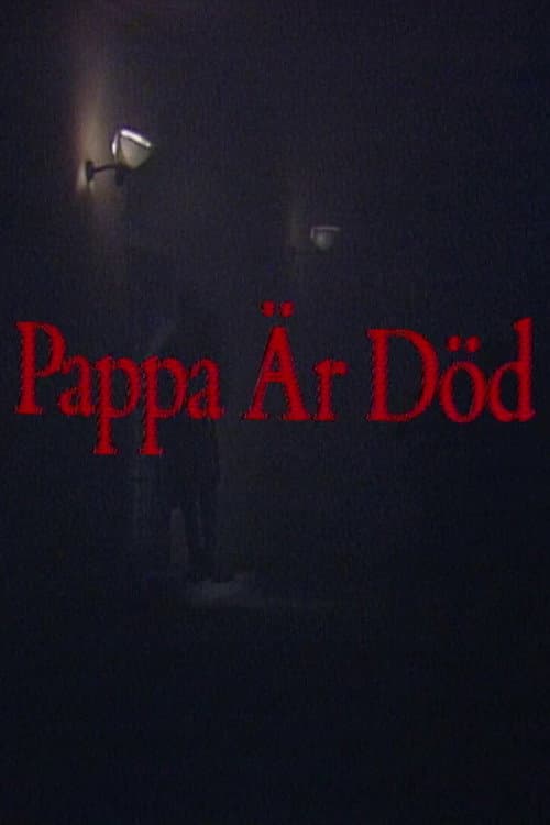 Постер: Pappa är död