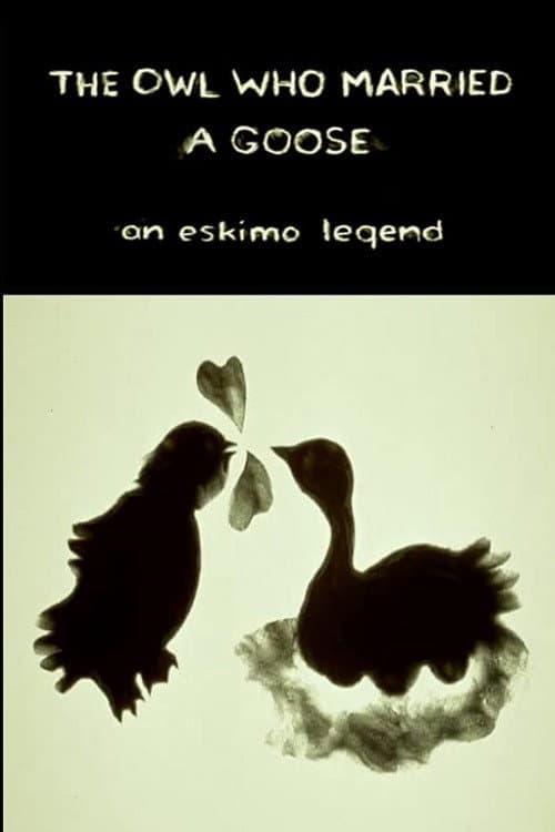 Постер: The Owl Who Married a Goose: An Eskimo Legend