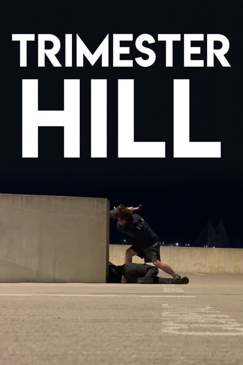 Постер: Trimester Hill