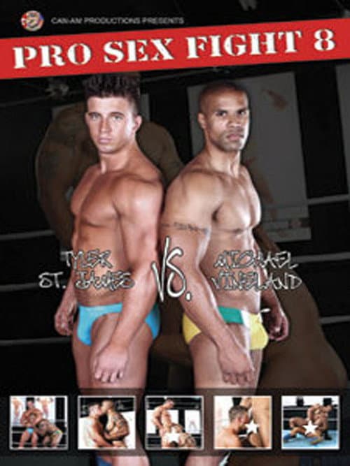 Постер: Pro Sex Fight 8: Vineland vs. Tyler St James