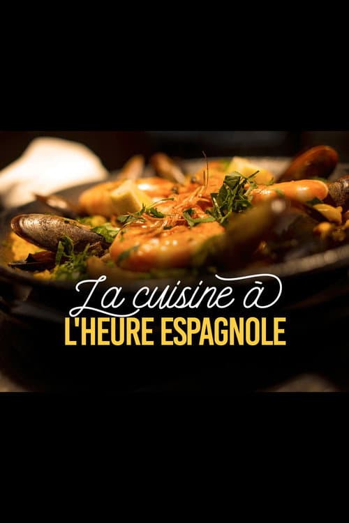 Постер: La cuisine à l'heure espagnole