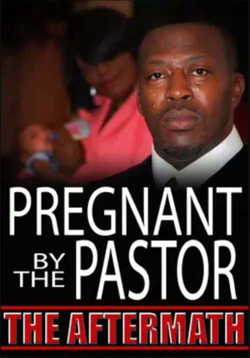 Постер: Pregnant by the Pastor: The Aftermath