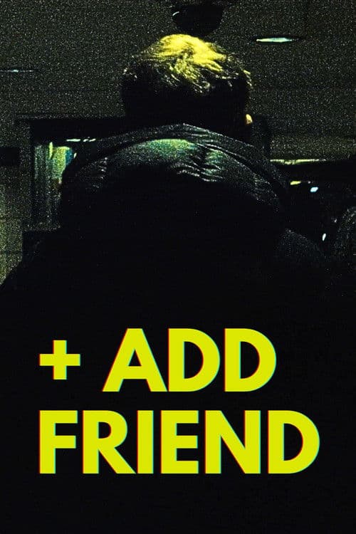 Постер: + Add Friend