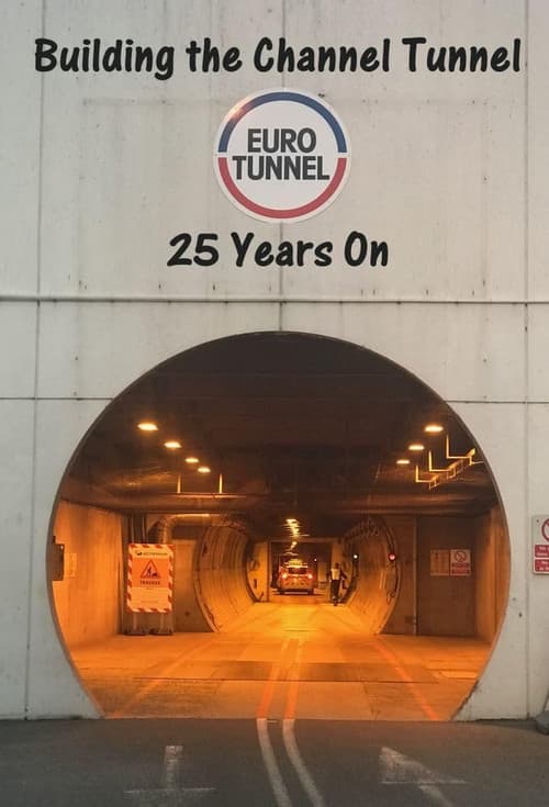 Постер: Building the Channel Tunnel: 25 Years On