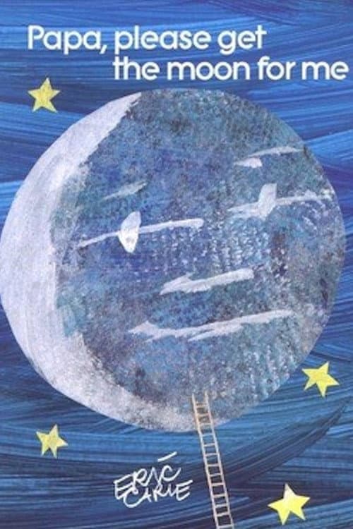 Постер: Papa, Please Get The Moon For Me