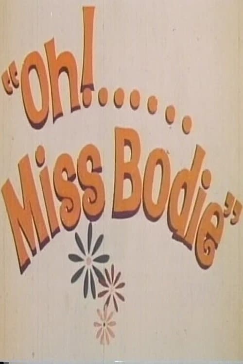 Постер: 'Oh! ... Miss Bodie'
