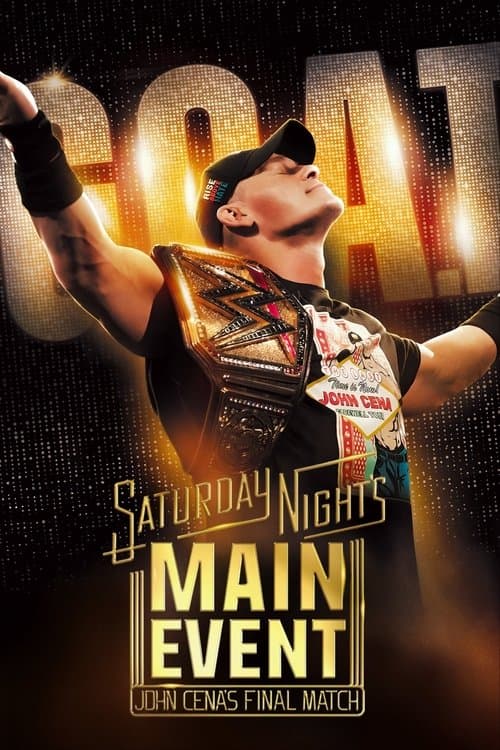 Постер: Saturday Night's Main Event - John Cena's Final Match