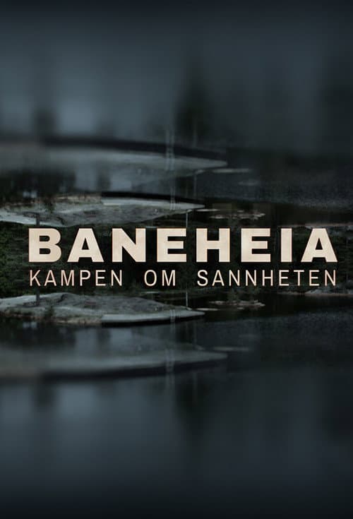 Постер: Baneheia: Kampen om sannheten