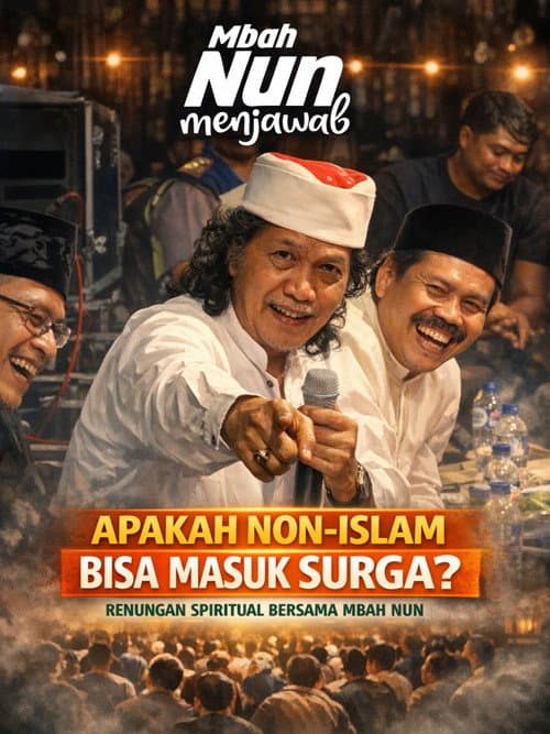 Постер: Apakah Non-Islam Bisa Masuk Surga? Jawaban Mbah Nun yang Membuka Wawasan