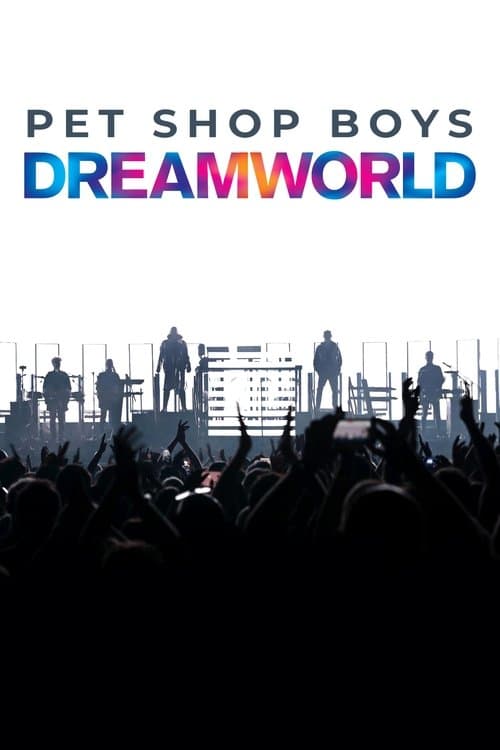 Постер: Pet Shop Boys Dreamworld: The Greatest Hits Live at the Royal Arena Copenhagen
