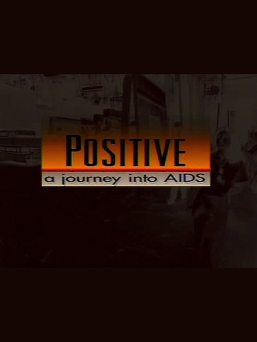 Постер: Positive: A Journey Into AIDS