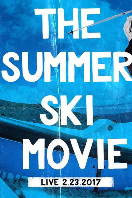 Постер: The Summer Ski Movie
