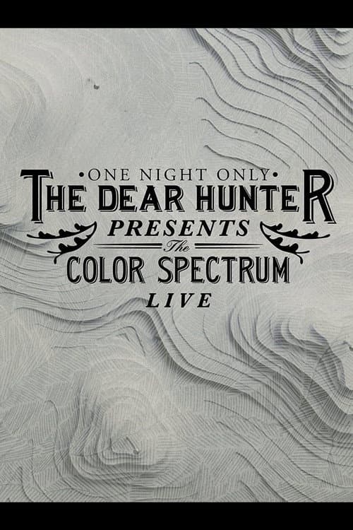 Постер: The Dear Hunter Presents: The Color Spectrum Live