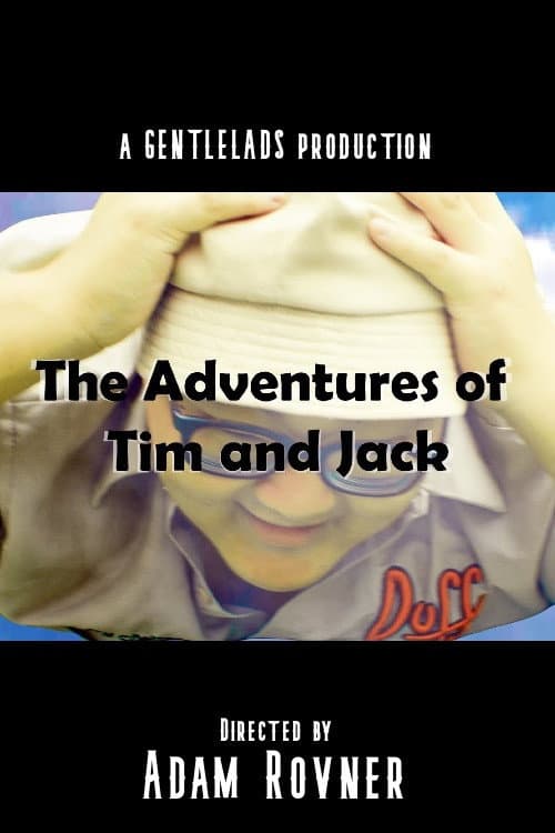 Постер: The Adventures of Tim and Jack