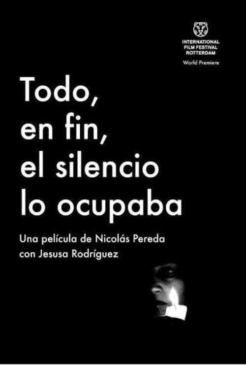 Постер: Todo, en fin, el silencio lo ocupaba