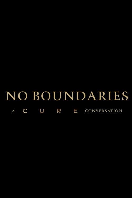 Постер: No Boundaries: A Cure Conversation