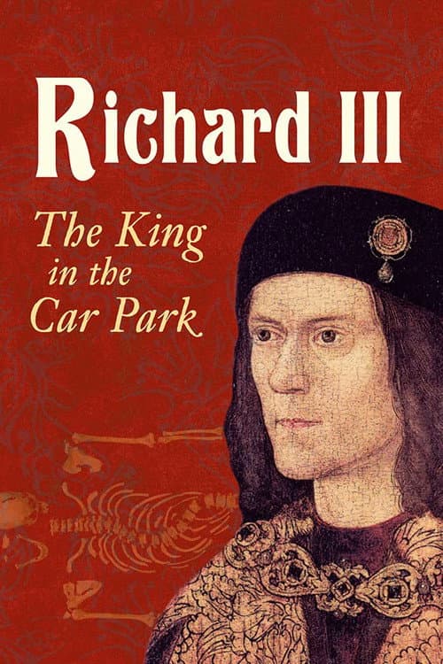 Постер: Richard III: The King in the Car Park