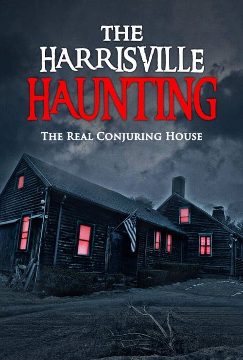Постер: The Harrisville Haunting: The Real Conjuring House
