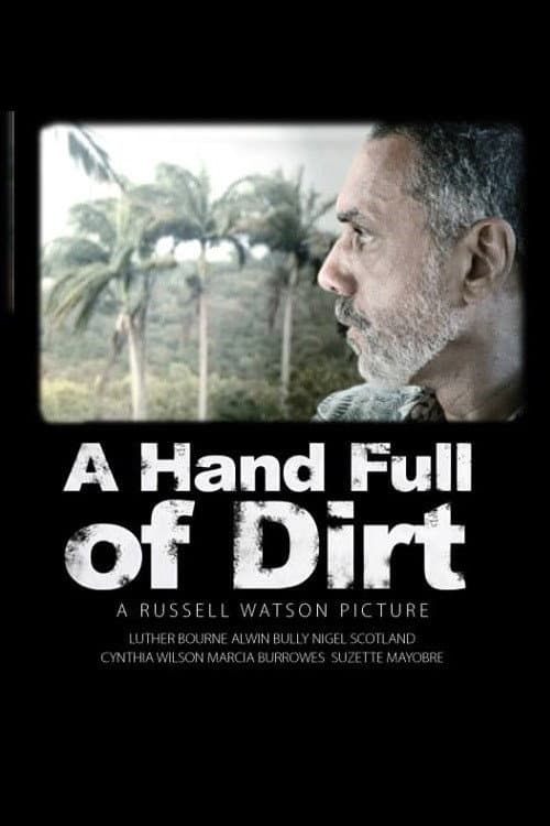 Постер: A Hand Full of Dirt