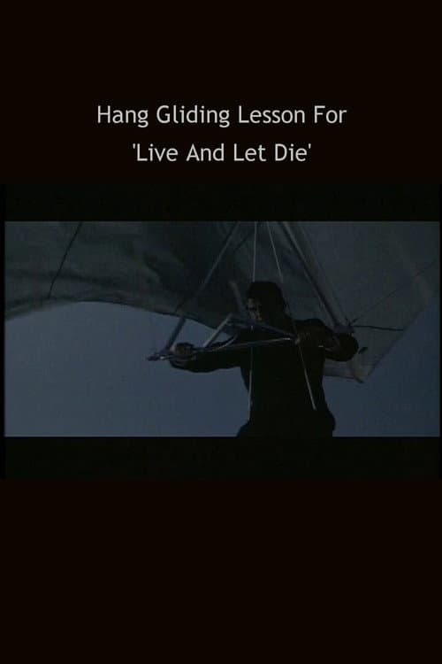 Постер: Hang Gliding Lesson For 'Live And Let DIe'