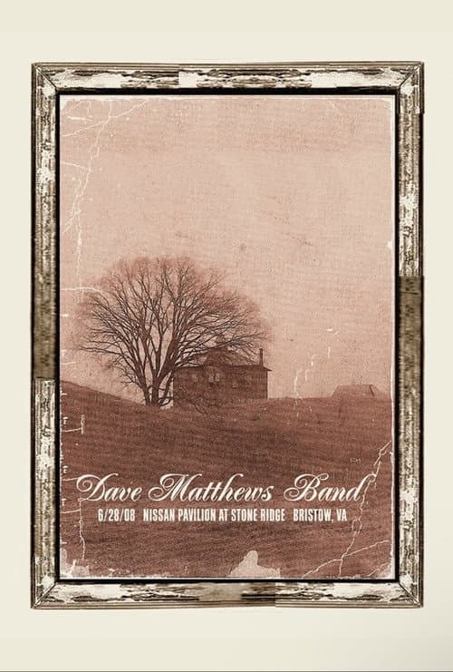 Постер: Dave Matthews Band: Nissan Pavilion at Stone Ridge - Bristow, VA - 6/28/08