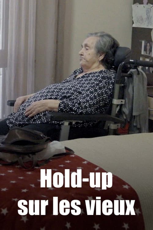 Постер: Hold-up sur les vieux
