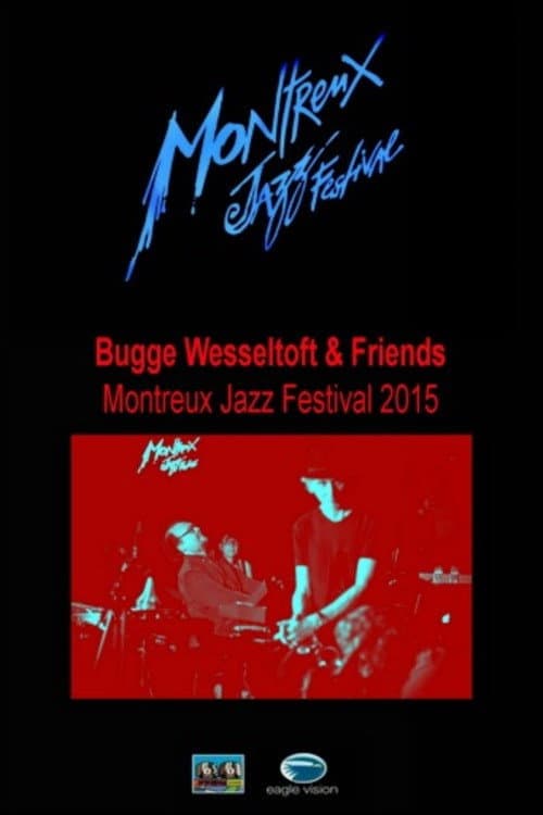 Постер: Bugge Wesseltoft and Friends. Montreux Jazz Festival