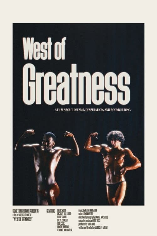 Постер: West of Greatness: The Story of the Westwego Muscle Boys