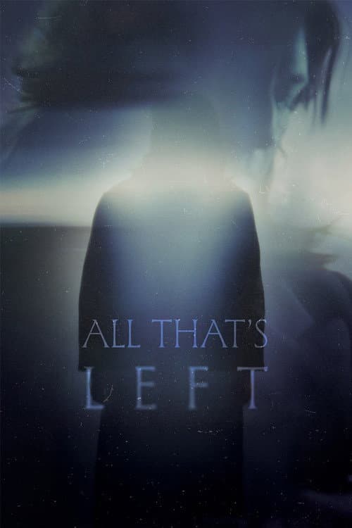 Постер: All Thats Left