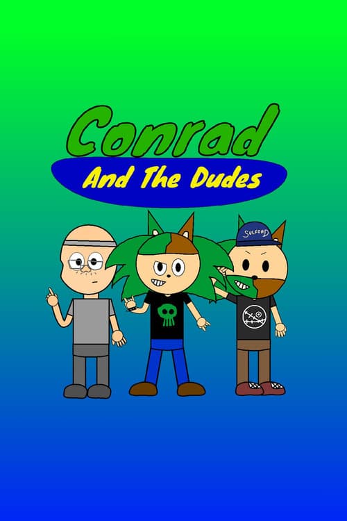 Постер: Conrad And The Dudes