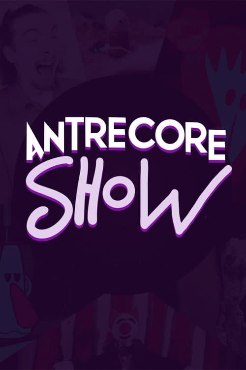 Постер: Antrecore Show