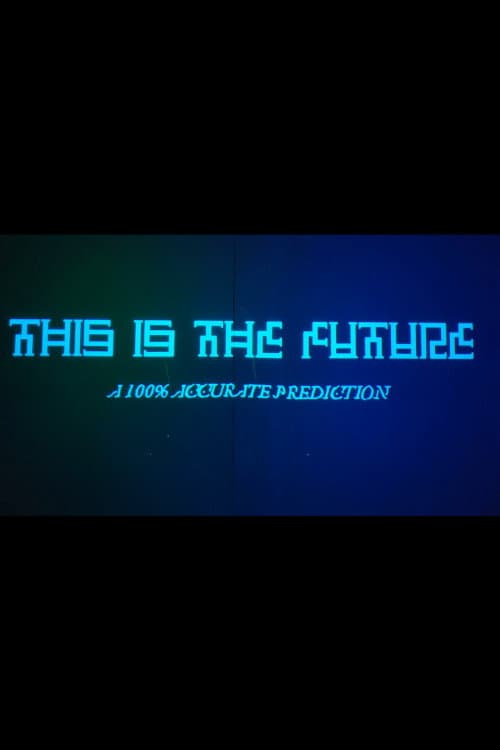 Постер: This Is The Future
