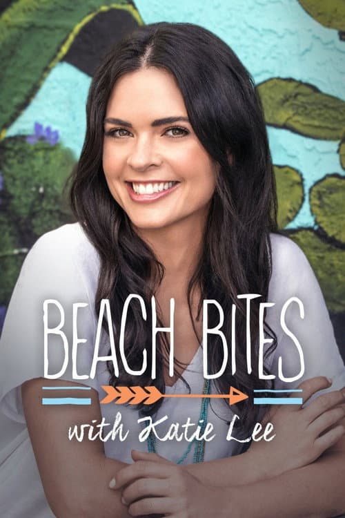 Постер: Beach Bites with Katie Lee