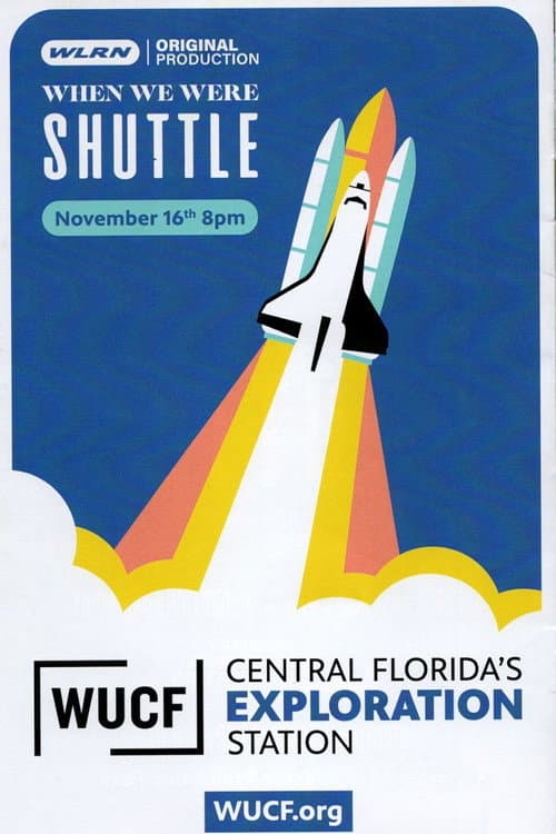 Постер: When We Were Shuttle