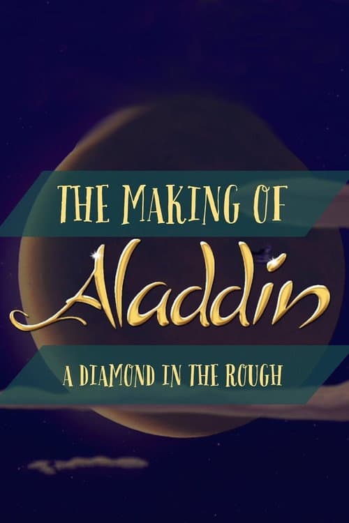 Постер: Diamond in the Rough: The Making of Aladdin
