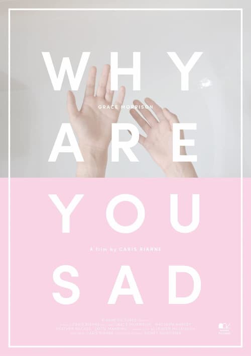 Постер: Why Are You Sad