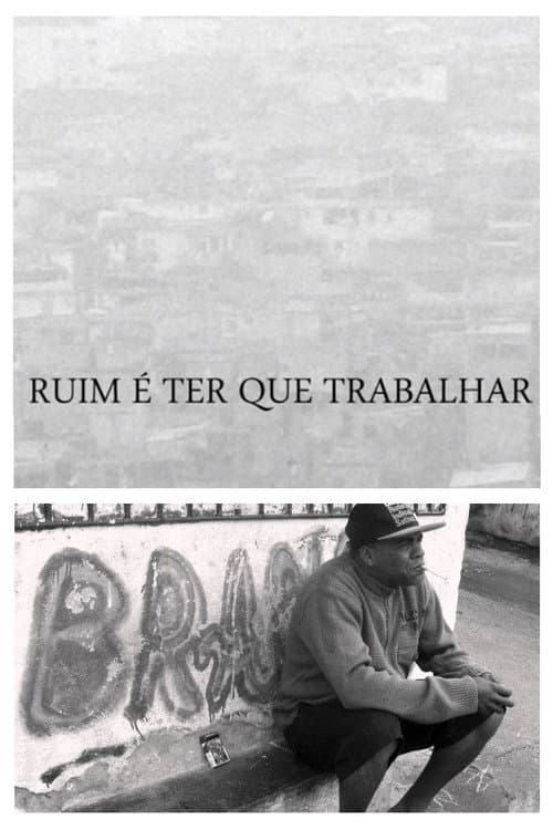 Постер: Ruim É Ter Que Trabalhar