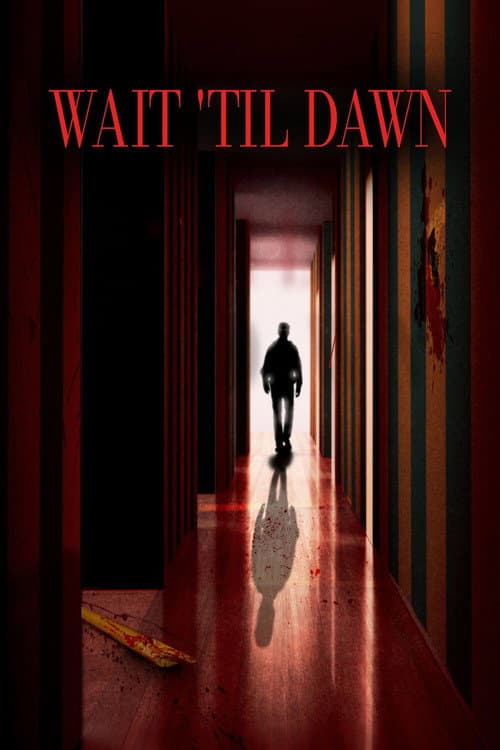 Постер: Wait Til Dawn