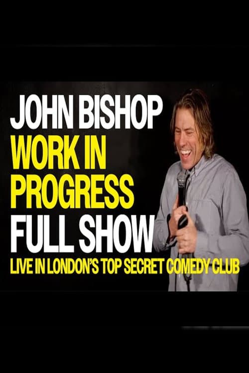 Постер: John Bishop: Work in Progress - Live In Top Secret Comedy Club