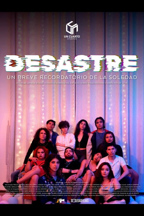 Постер: DESASTRE: un breve recordatorio de la soledad
