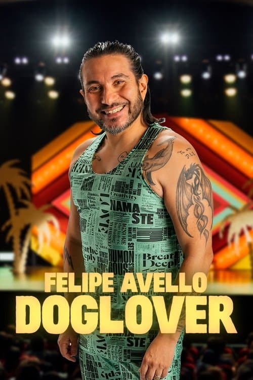 Постер: Felipe Avello: Doglover