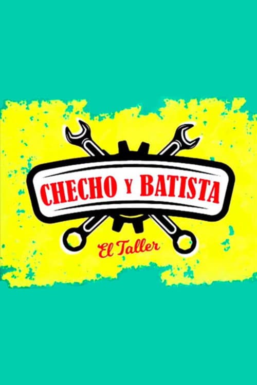 Постер: Checho y Batista, el taller