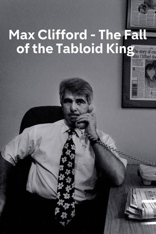 Постер: Max Clifford: The Fall of a Tabloid King