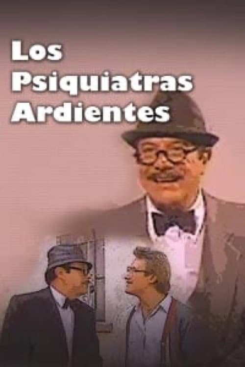 Постер: Los psiquiatras ardientes