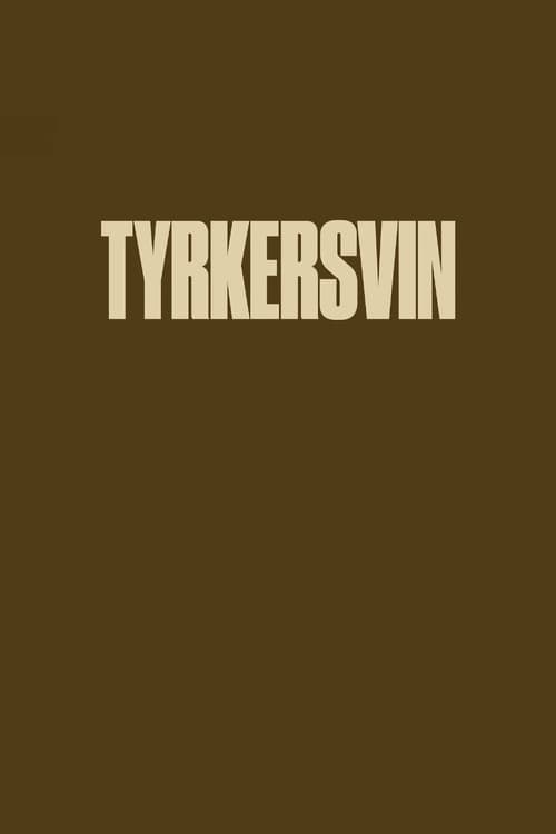 Постер: Tyrkersvin